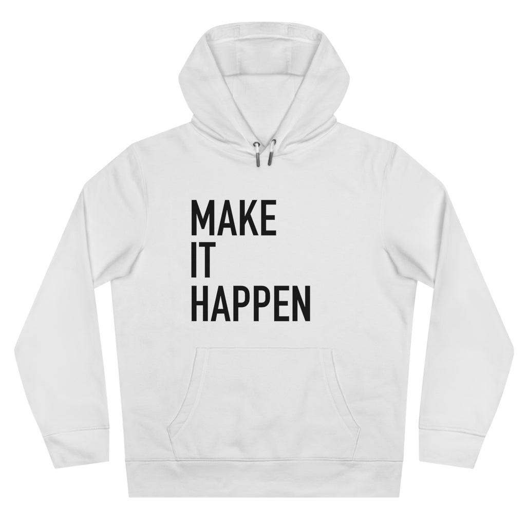 Make It Happen Hoodie