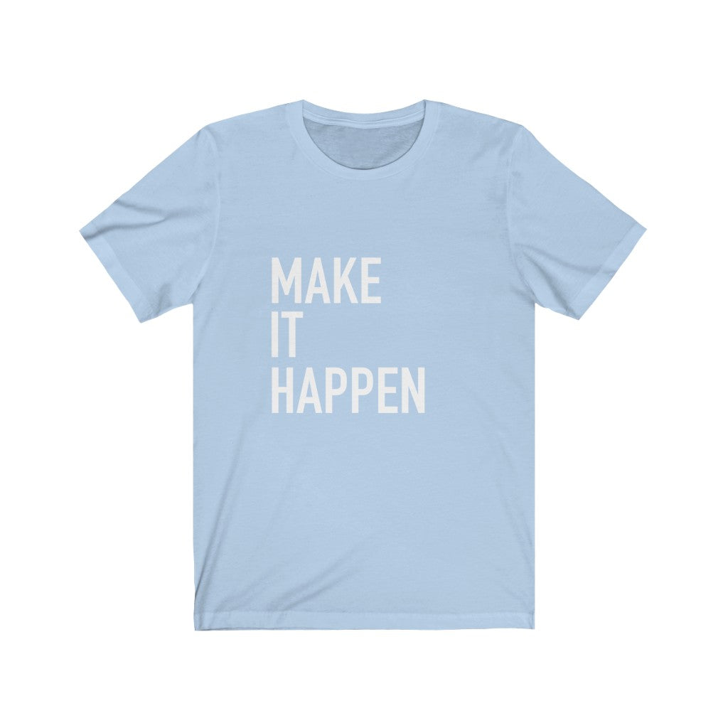 Make Me Happy Tee